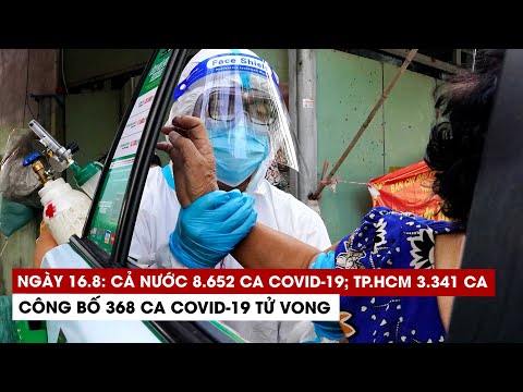 Ngày 16/8: Cả nước 8.652 ca Covid-19, 4.473 ca khỏi; riêng TP.HCM 3.341 bệnh nhân