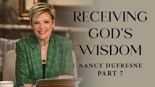 402 | Receiving God's Wisdom, Part 7