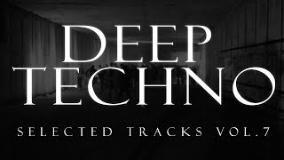 DEEP TECHNO MIX | SELECTED TRACKS VOL.6