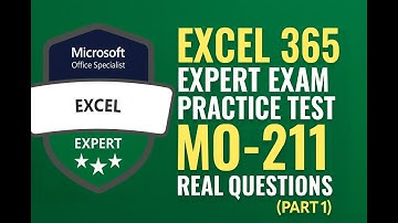 Excel 365 Expert MO-211 Practice Test | Real Exam Questions & Answers (Part 1)