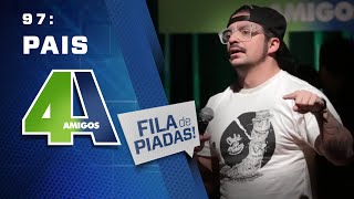 FILA DE PIADAS - PAIS - #97