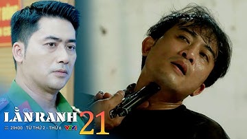 Lằn ranh tập 21 | Viên nắm toàn bộ bí mật hệ thống đường dây "đánh bạc triệu đô" | VTV Films