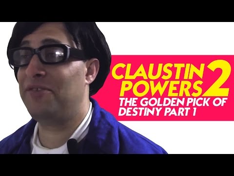 Claustin Powers 2: The Golden Pick Of Destiny Part 1