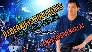 DJ BIAR BERKIKIS BULU BETIS FUNKOT TIKTOK REMIX 2021 ANDREWSON NGALAI
