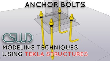 Anchor Bolts - Modeling Techniques Using Tekla Structures