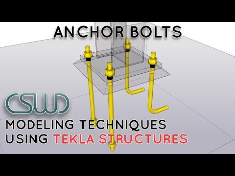 Anchor Bolts - Modeling Techniques Using Tekla Structures