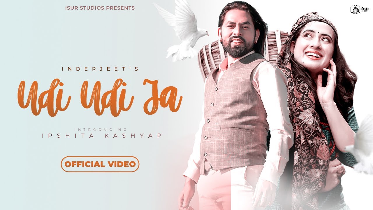 Latest Himachali Song | Udi Udi Ja | Inderjeet & Charu Sharma |  Ipshita K  | Surender Negi | iSur