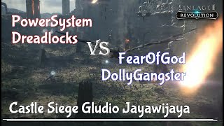 [Lineage 2: Revolution] PowerSystem Dreadlocks vs FOG DollyGangster - Castle Siege Gludio Jayawijaya