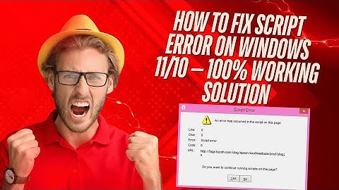 How to Fix Script Error on Windows 11/10 — 100% Working Solution