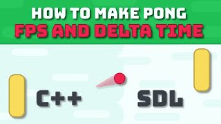 How to calculate Frame Rate (FPS) and Delta Time with C++ and SDL - Pong Tutorials #5