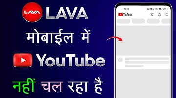 Lava Mobile Mein YouTube Nahi Chal Raha Hai | Lava Phone Mein YouTube Nahi Chal Raha Hai