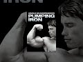 Pumping Iron