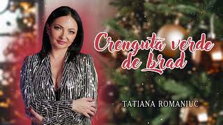 Tatiana Romaniuc - CRENGUȚĂ VERDE DE BRAD / COLIND DE CRĂCIUN