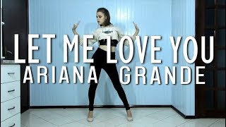 Ariana Grande - Let Me Love You Ft. Lil Wayne Dance Cover Viviane Costa