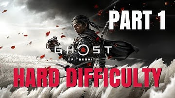 Hard Difficulty - GHOST OF TSUSHIMA Main Story Gameplay Walkthrough Part 1 PS4