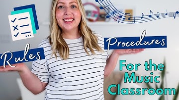 Rules and Procedures for the Music Classroom