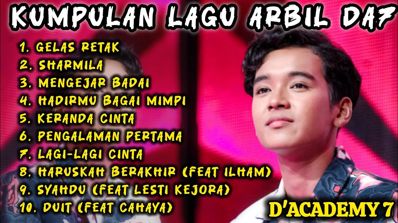 KUMPULAN LAGU ARBIL D'ACADEMY 7 | ARBIL DA7 | ARBIL ASAHAN | ARBIL FAHRIZAN KUMPULAN LAGU ARBIL D'ACADEMY 7 | ARBIL DA7 | ARBIL ASAHAN | ARBIL FAHRIZAN