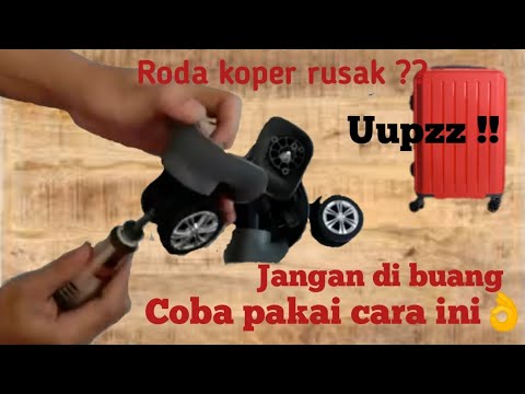 CARA MEMPERBAIKI RODA KOPER BAGIAN YANG RUSAK