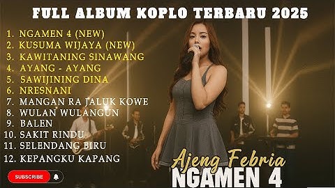 NGAMEN 4 -  AJENG FEBRIA FULL ALBUM TERBARU DANGDUT KOPLO TERBARU 2025~1