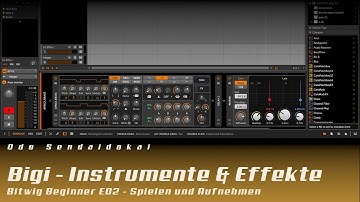 Bigi - Instrumente & Effekte (Bitwig für Beginner / Deutsch) #E02
