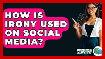 How Is Irony Used On Social Media? - The Language Library