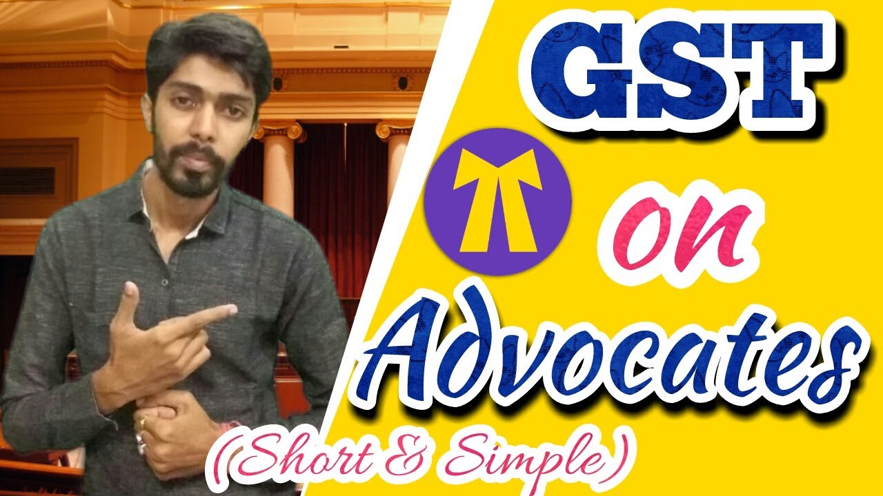 GST on Advocates। GST on Senior Advocates। GST on Legal Services