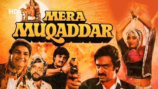 Mera Muqaddar (HD) | Amit Raj | Prem Chopra | Shakti Kapoor | Bollywood Blockbuster Action Movie