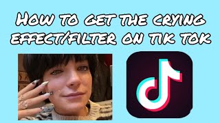 HOW TO GET THE CRYING FILTER/EFFECT ON TIK TOK screenshot 5