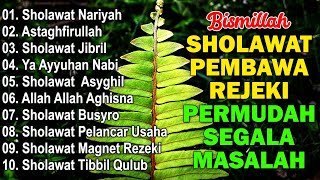 KUMPULAN SHOLAWAT TERBARU 2025 | SHOLAWAT JIBRIL PENARIK REZEKI, BUSYRO | SHOLAWAT TERPOPULER 2025