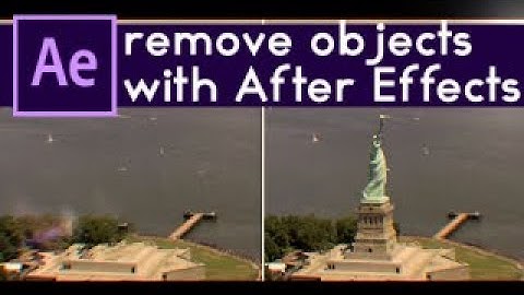Remove unwanted objects with after effects