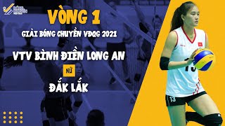 Trận đấu VTV Bình Điền Long An vs Đắk Lắk || Giải bóng chuyền vô địch quốc gia 2021