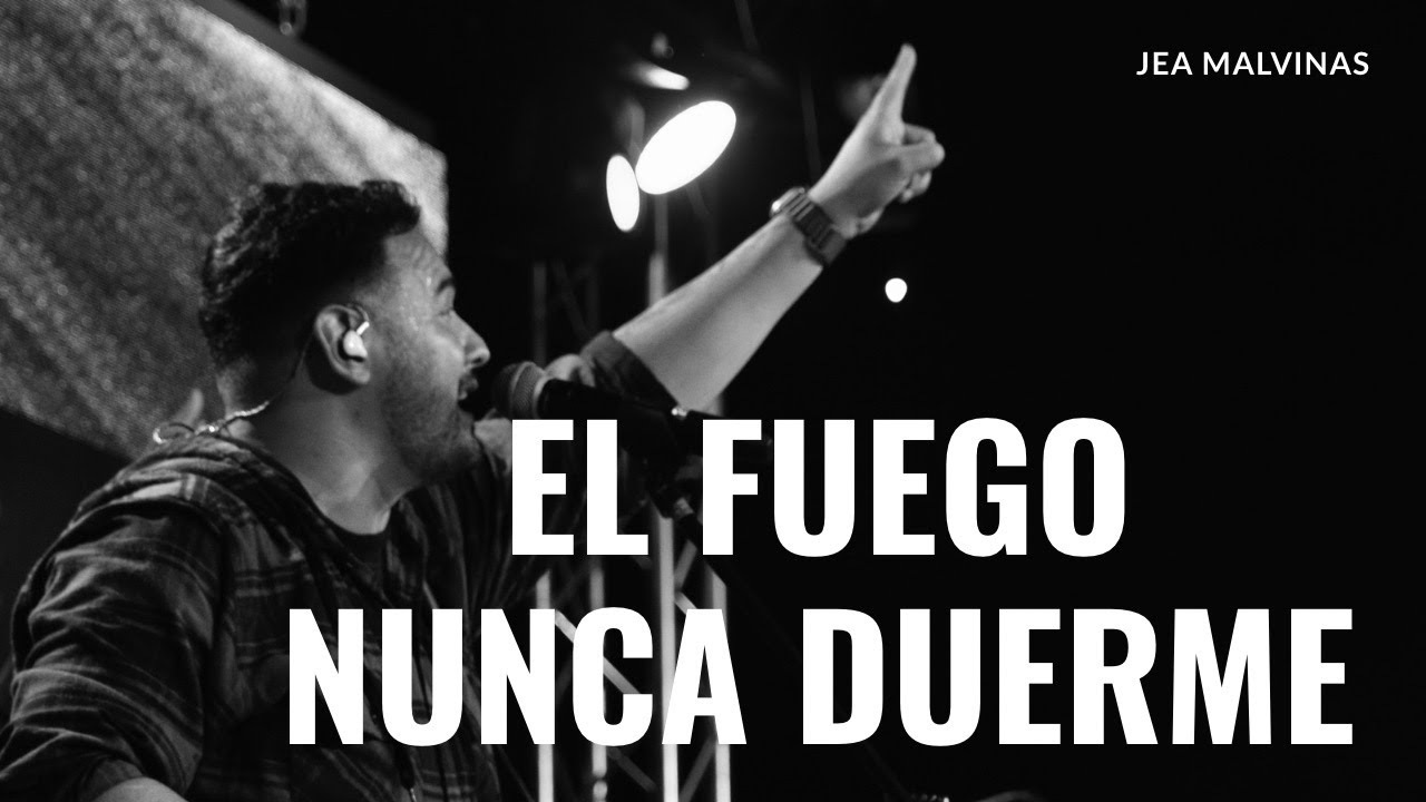 El fuego nunca duerme | JEA Malvinas