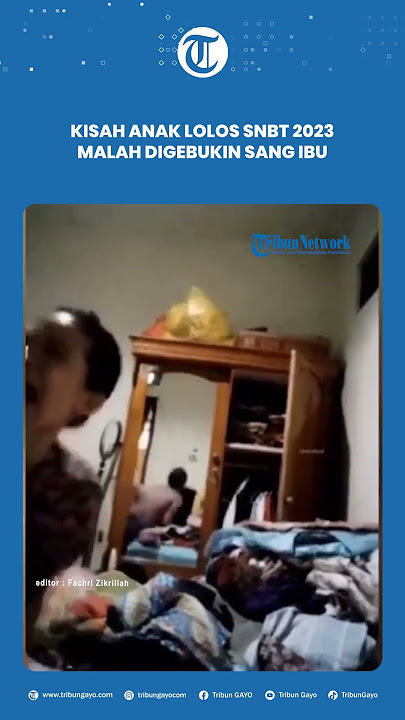 Kisah Anak Lolos SNBT 2023 Malah Digebukin Sang Ibu