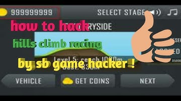 How to hack hill climb racing with sb game hacker ! ( root needed )