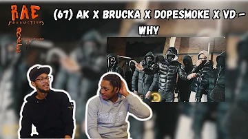 (67) AK X Brucka X DopeSmoke X VD - Why | REACTION