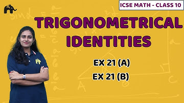 Trigonometrical Identities Class 10 ICSE Maths | Mathematics  Chapter 21 Exercise 21A 21B | Selina