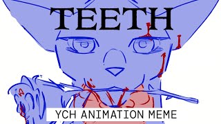 Teeth  [CLOSED] YCH Original Animation Meme