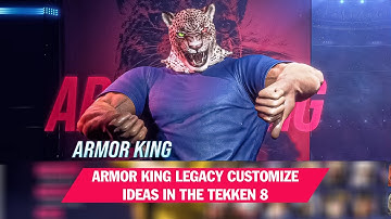 Tekken 8 Armor King Customization Legacy