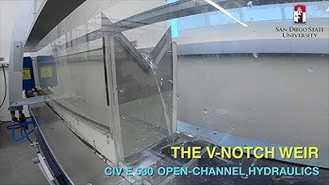 The V-notch Weir - CIV E 530 - Open-channel Hydraulics