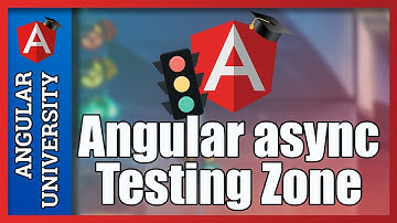 💥 Understanding the Angular async Testing Zone