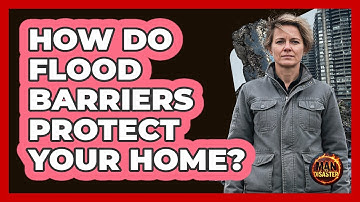 How Do Flood Barriers Protect Your Home?