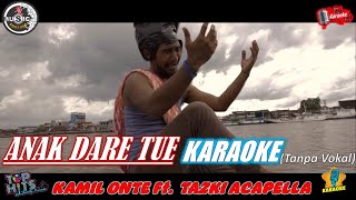 Anak Dare Tue - Kamil Onte Ft.  Tazki Acapella - Versi Karaoke (Lagu Pontianak)