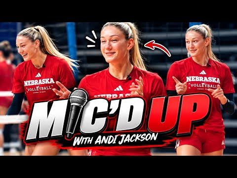 Andi Jackson MIC’D UP Is Pure Entertainment 😂🎤 | Nebraska Volleyball