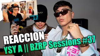 REACCION A YSY A || BZRP Music Sessions #37