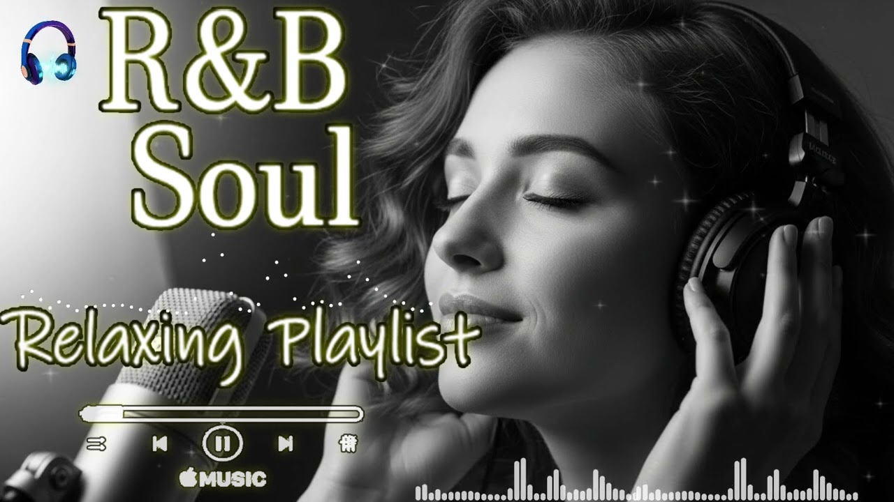 【R&B Soul】Relaxing Chill Playlist – Smooth R&B Soul Vibes - Soulful Vocals & Deep Grooves
