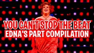 You Can't Stop the Beat - Edna's Part Compilation