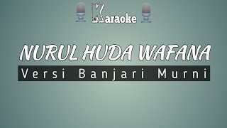 Nurul Huda Wafana | Full Variasi Sukarol Munsyid | Karaoke Sholawat Al-Banjari Murni With lyrics