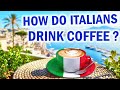 How Do Italians Drink Coffee?