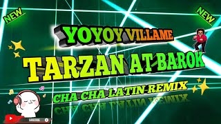 TARZAN AT BAROK ( YOYOY VILLAME 2024 ) CHA CHA LATIN REMIX _ KEYCZ MUSIC