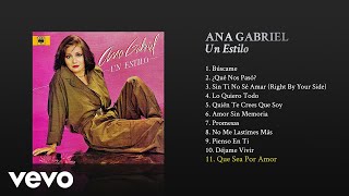 Watch Ana Gabriel Que Sea Por Amor video
